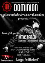 Very Special Guest DJ Thomas Rainer Plays Dominion 21st January, supported by regular DJs Venome and Agro Fi